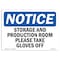 Signmission OSHA Sign, Storage & Production Room Please Take Gloves Off, 7in X 5in Decal, 7" W, 5" H, Landscap OS-NS-D-57-L-18490 - alternate 1